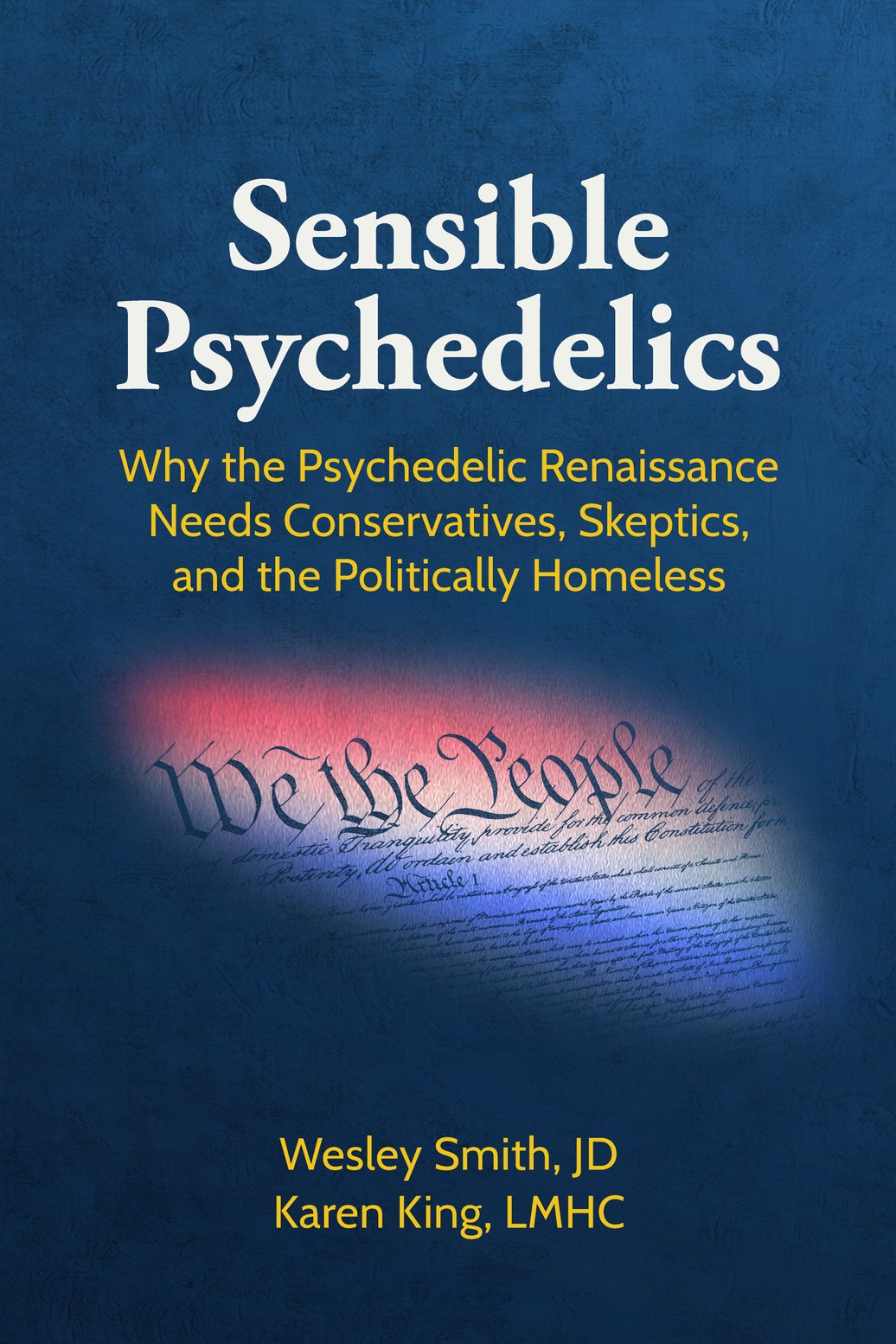 Cover of Sensible Psychedelics by Wesley Smith and Karen King